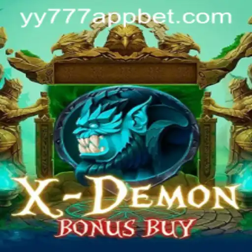 Exploring the Thrilling World of XDemonBonusBuy on YY777 Bet App